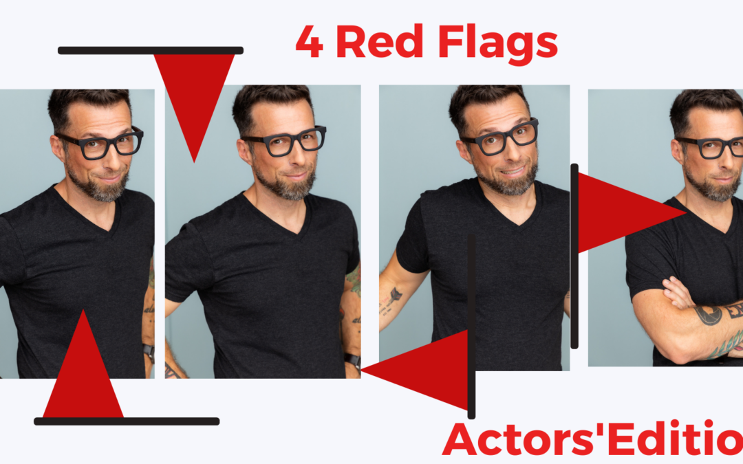 4 Red Flags You’re Not Serious About Your Craft: Actors’ Edition