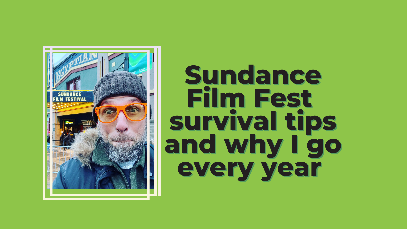 Sundance Film Fest Survival Tips