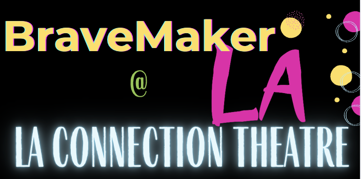BraveMaker LA